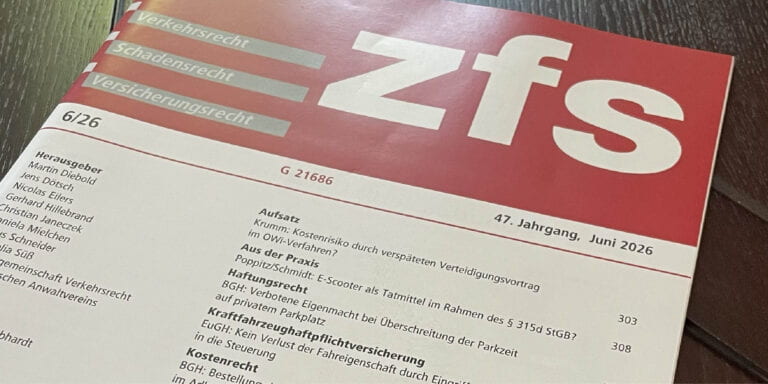 Ausgabe 6/2026 der zfs – Zeitschrift für Schadensrecht mit dem Fachaufsatz „E-Scooter als Tatmittel im Rahmen des § 315d StGB?“ von Torsten Schmidt und Nina Poppitz.